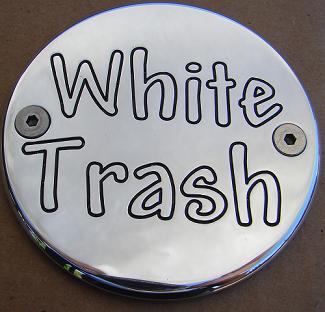 wHITE tRASH